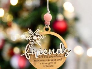 Friends are like Snowflakes Ornament: multi-layer wood ornament, handmade