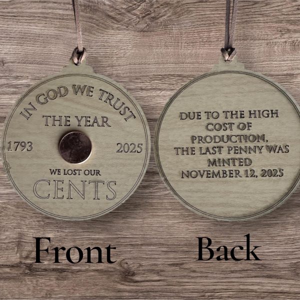 Historic Penny Ornament 2025 | The Year We Lost Our Cents, Laser Engraved Wood